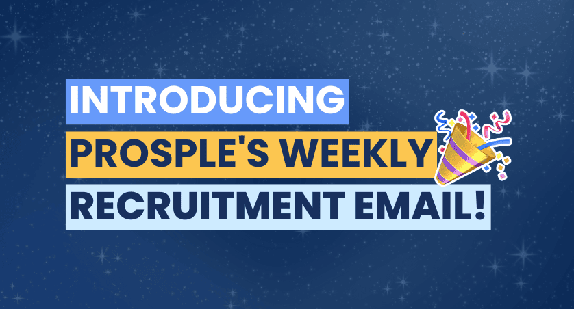 Introducing Prosple's weekly recruitment email!